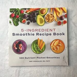 5-Ingredient Smoothie Recipe Cookbook